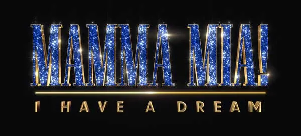 MAMMA MIA! I Have A Dream